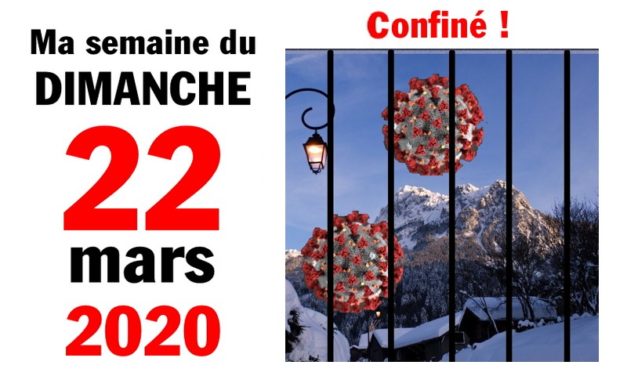 Ma bonne semaine de mauvaise foi (22 mars 2020)