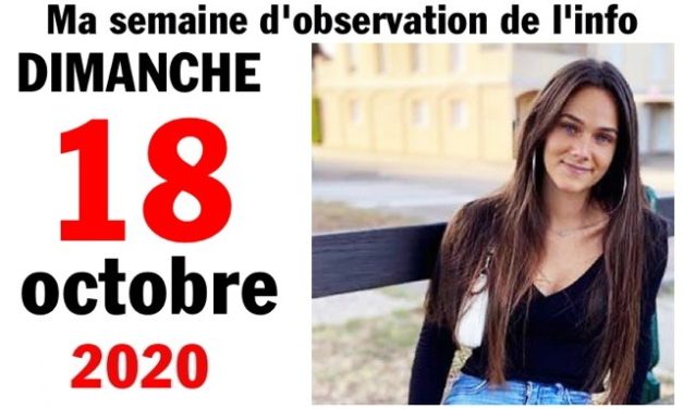 Ma semaine d’observation de l’info (18 octobre 2020)