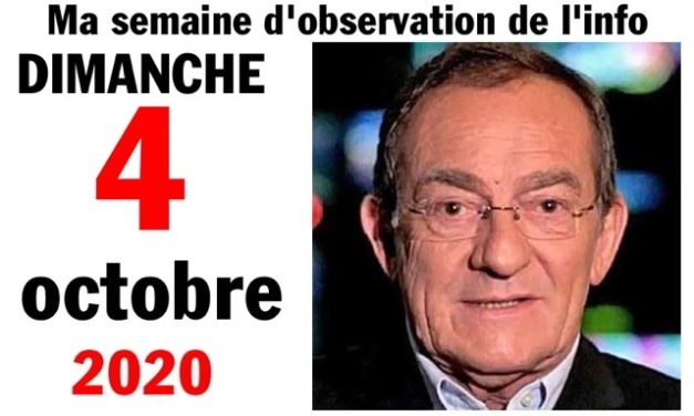 Ma semaine d’observation de l’info (4 octobre 2020)