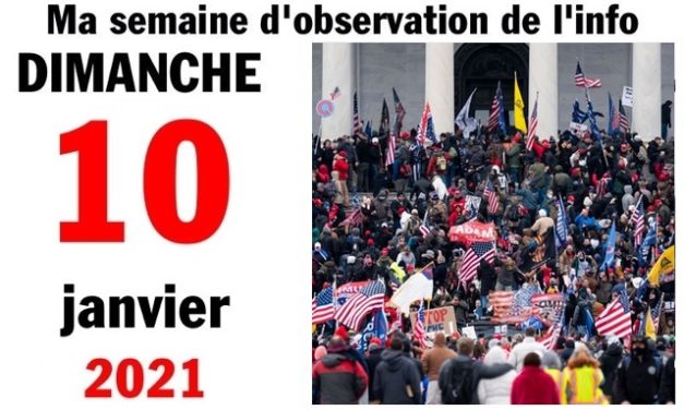 Ma semaine d’observation de l’info (10 janvier 2021)