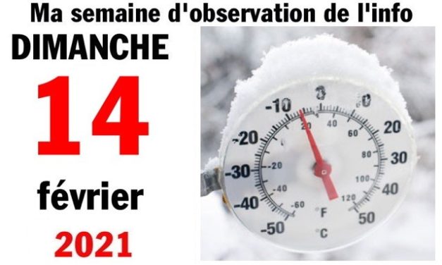 Ma semaine d’observation de l’info (14 février 2021)