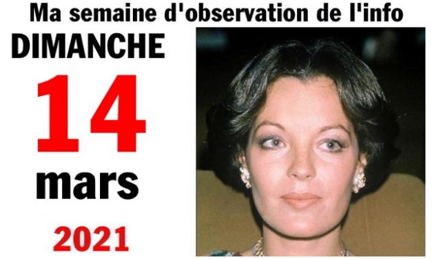 Ma semaine d’observation de l’info (14 mars 2021)