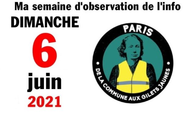 Ma semaine d’observation de l’info (6 juin 2021)