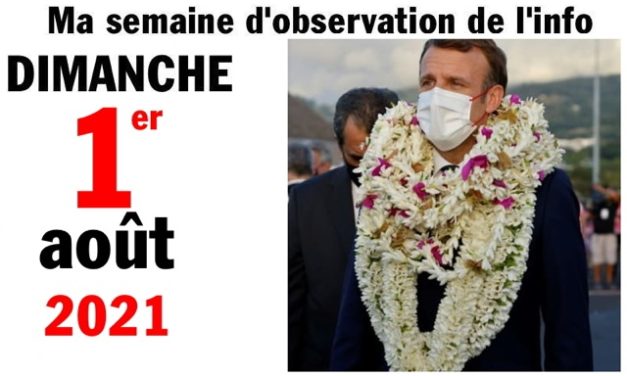 Ma semaine d’observation de l’info (1<sup class="ordinal">er</sup> août 2021)