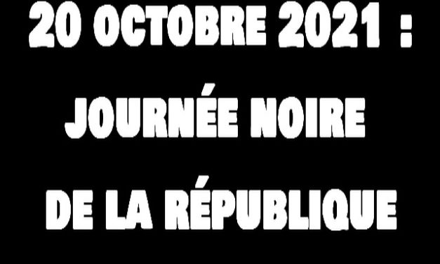 20 octobre 2021 : journée noire de la République