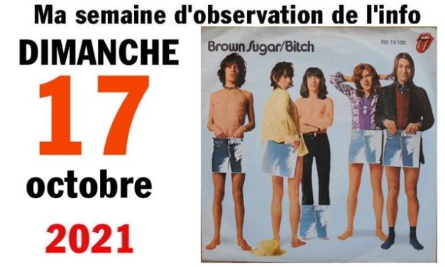 Ma semaine d’observation de l’info (17 octobre 2021)