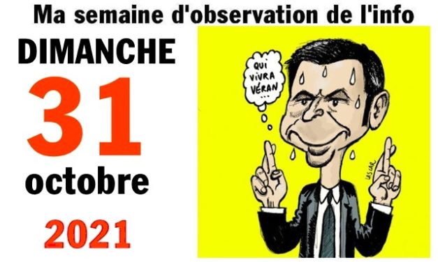 Ma semaine d’observation de l’info (31 octobre 2021)
