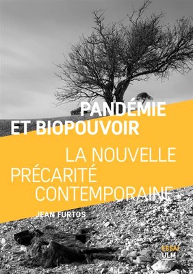 Jean Furtos - Pandemie biopouvoir - Nouvelle précarité contemporaine