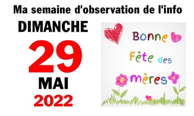 Ma semaine d’observation de l’info (29 mai 2022)