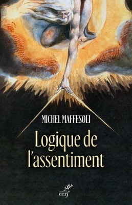 Michel Maffesoli - Logique assentiment