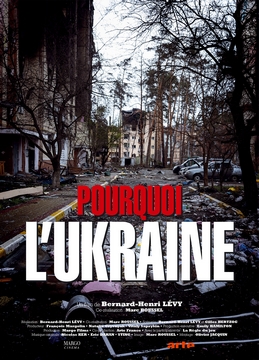 Bernard-Henri Lévy - Pourquoi Ukraine