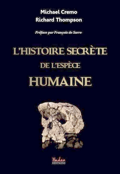 Michael Cremo - Richard Thompson - Histoire secrète espèce humaine