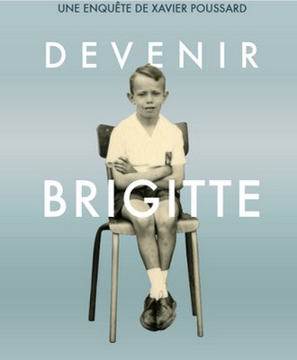 Xavier Poussard - Devenir Brigitte - Livre