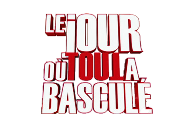 Le jour où tout a basculé Le jour où tout a basculé