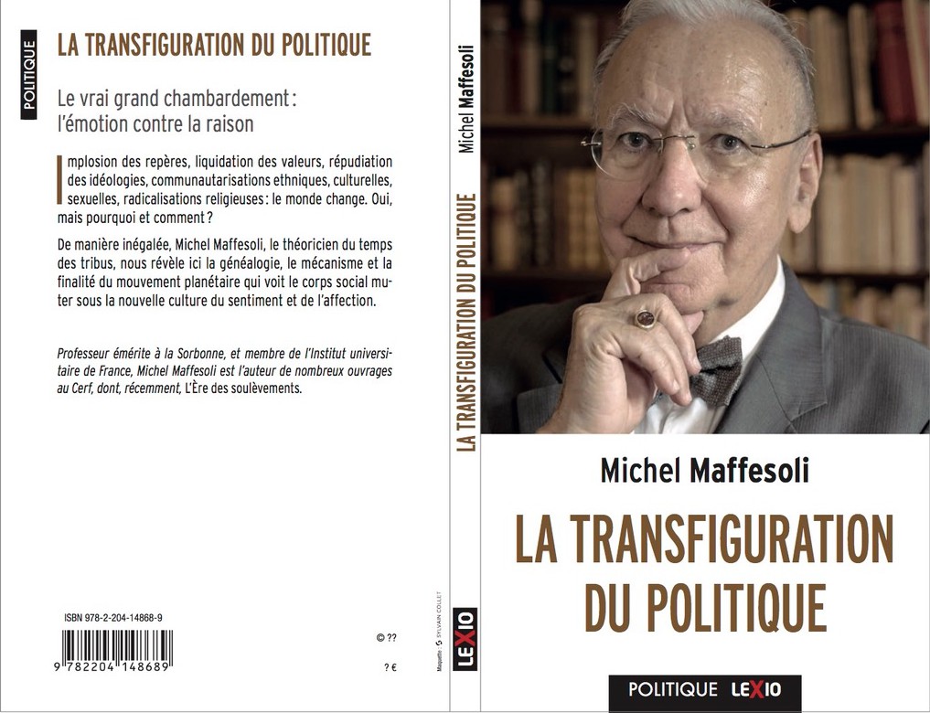 Michel Maffesoli - Transfiguration politique Michel Maffesoli - Transfiguration politique