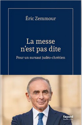 Éric Zemmour - Messe pas dite