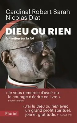 Cardnal Robert Sarah - Dieu ou rien