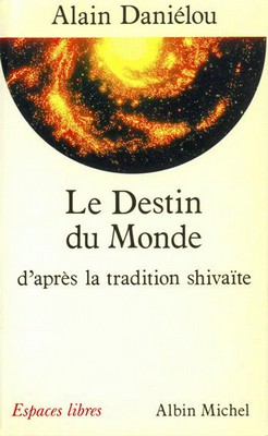 Alain Daniélou - Destin du monde