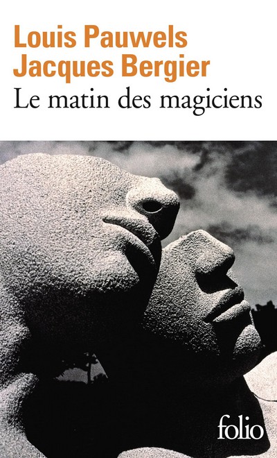 Louis Pauwels - Jacques Bergier. - Matin magiciensjpg