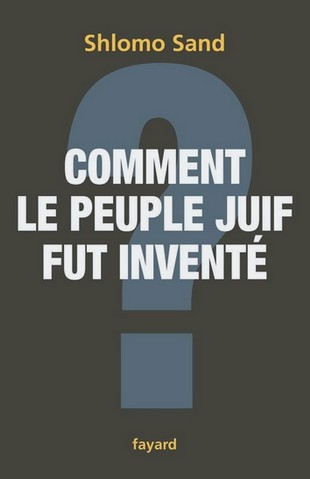 Shlomo Sand - Comment peuple juif inventé