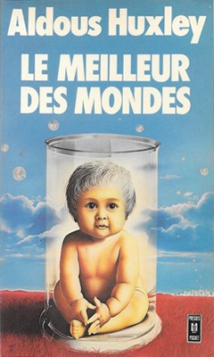 Aldous Huxley - Meilleur des mondes