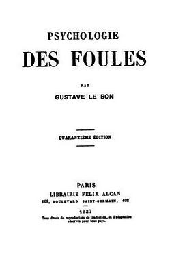 Gustave Le Bon - Psychologie des Foules