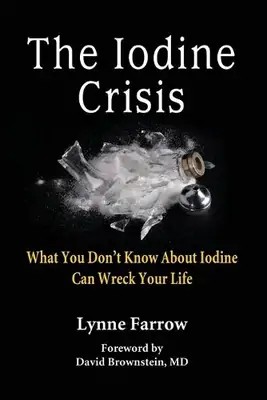 Lynne Farrow - The Iodine Crisis